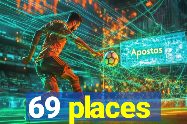 69 places